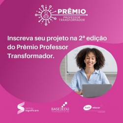 Professores paranaenses são convidados a participar do Prêmio Professor Transformador 2021